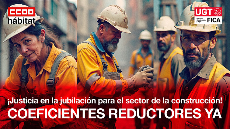 UGT FICA y CCOO del Hábitat registran la solicitud de inicio del procedimiento para determinar la anticipación de la edad de jubilación en el Sector de la Construcción